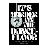 It's murder on the dancefloor poster - A4 | Fleux | 2