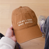 Casquette - I Think I Need More Coffee | Fleux | 8