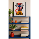 Affiche Buongiorno Un Cazzo - 50x70 cm | Fleux | 11