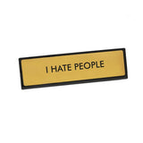 I hate people desk plaque | Fleux | 2