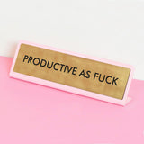 Productive as fuck Desk Plate | Fleux | 3